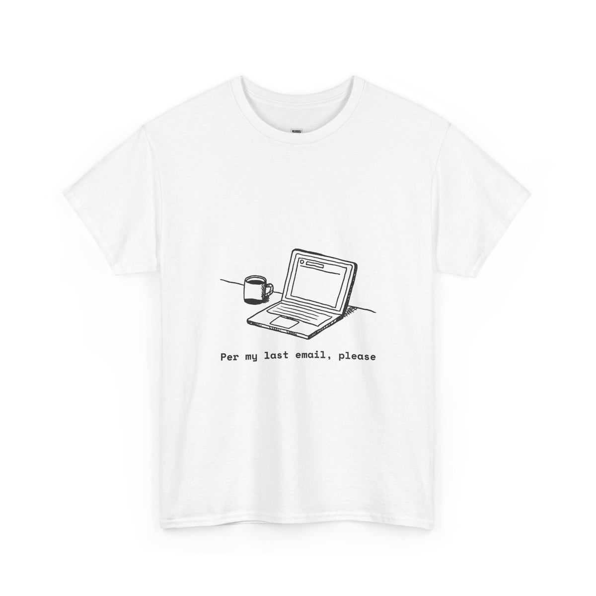 Per My Last Email, Please