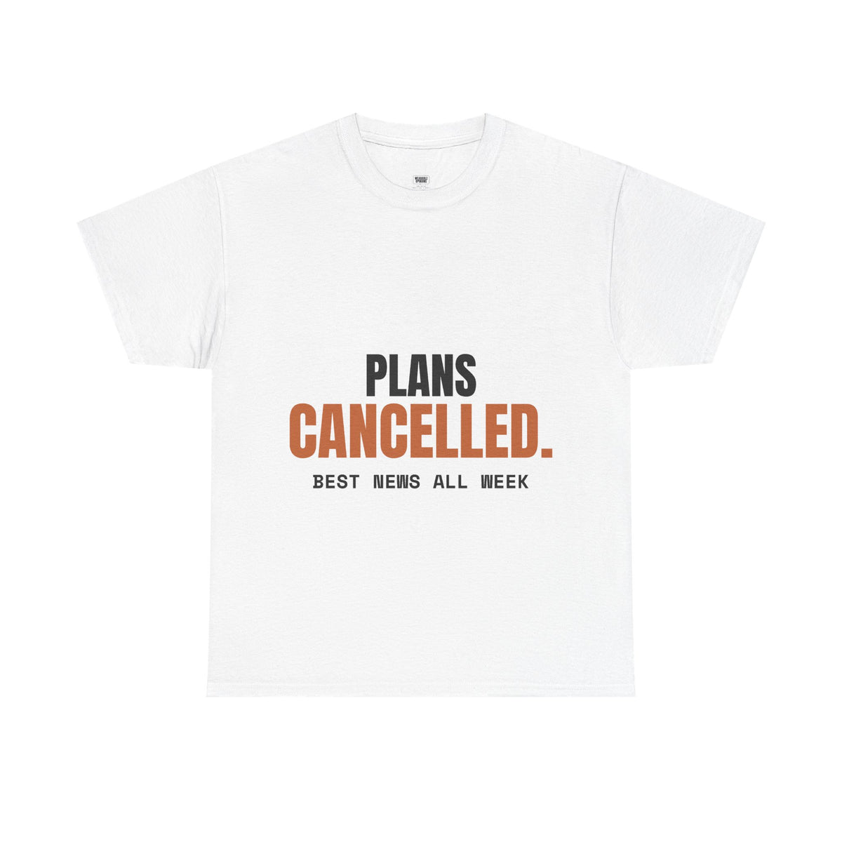 Plans Cancelled. Best News All Week.