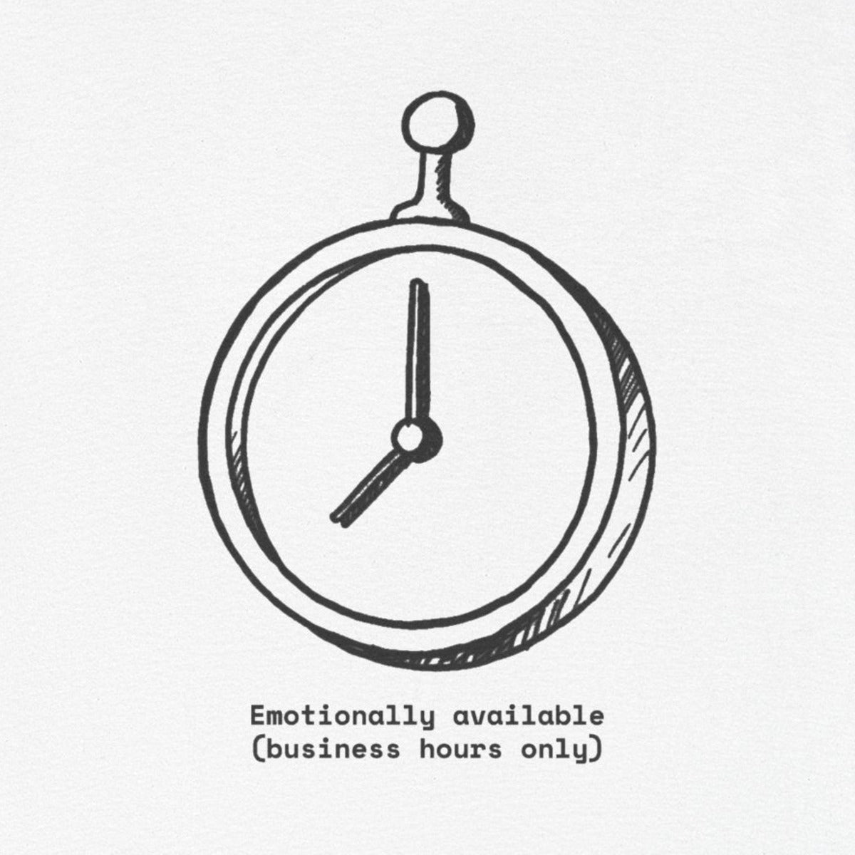 Emotionally Available (Business Hours Only)